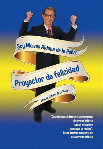 Soy Moisãâãâ¯ãâãâ¿ãâãâ½s Aldana De La Peãâãâ¯ãâãâ¿ãâãâ½a, De Moisã©s Aldana De La Peã±a. Editorial Palibrio, Tapa Dura En Español