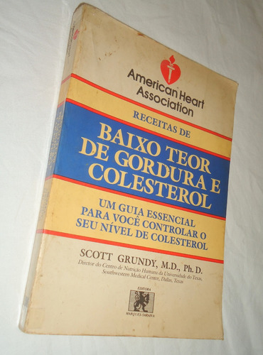 Receitas De Baixo Teor De Gordura E Colesterol Scott Grundy