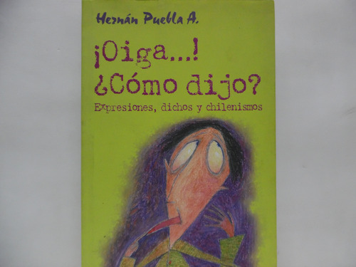 Oiga Como Dijo / Hernán Puebla / Andrés Bello 