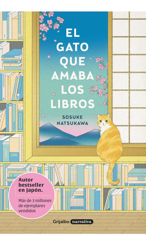 Gato que amaba los libros, El, de Natsukawa; Sosuke., vol. 1.0. Editorial Grijalbo, tapa blanda, edición 1.0 en español, 2022