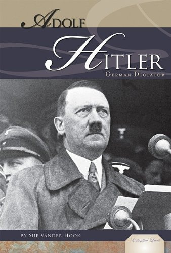 Adolf Hitler German Dictator (essential Lives Set 6)