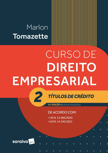 Curso de Direito Empresarial - Vol 2 - Títulos de Crédito - 13ª edição 2022, de Tomazette, Marlon. Editora Saraiva Educação S. A., capa mole em português, 2022