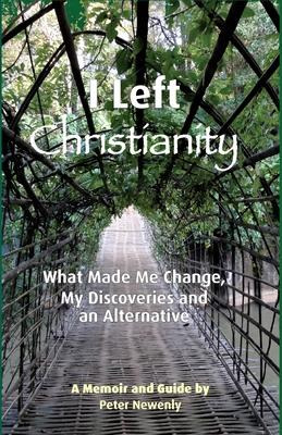 Libro I Left Christianity : What Made Me Change, My Disco...