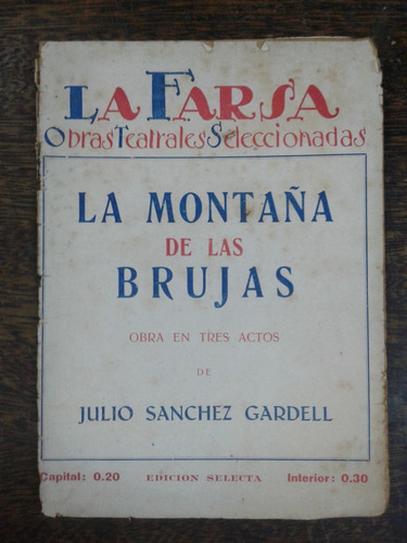 La Montaña De Las Brujas * Julio Sanchez Gardell * La Farsa 