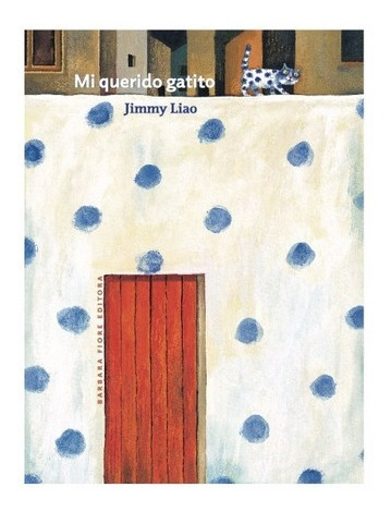 Libro - Mi Querido Gatito - Jimmy Liao  (cal)