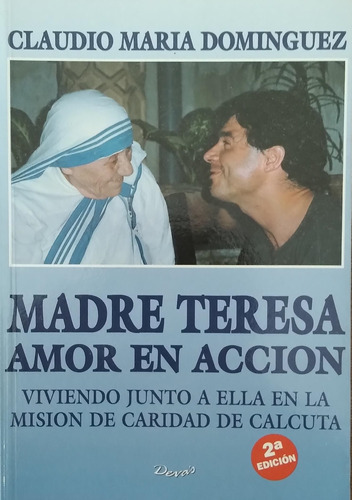 Madre Teresa Amor En Accion, De Dominguez, Claudio Maria. Editorial Deva S, Tapa Tapa Blanda En Español