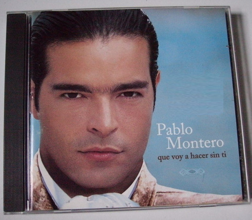 Pablo Montero Que Voy A Hacer Sin Ti Cd C/cancionero 