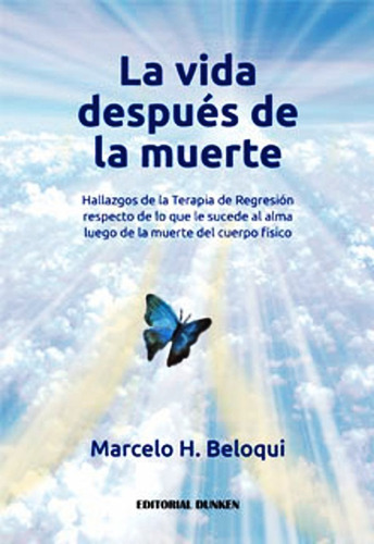La Vida Despues De La Muerte - Marcelo Beloqui - Libro