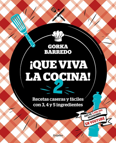 Libro: Que Viva La Cocina 2: Recetas Caseras Y Fáciles Con 3