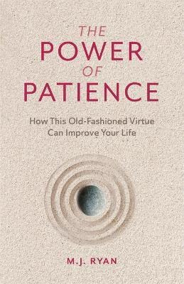 The Power Of Patience - M.j. Ryan(bestseller)