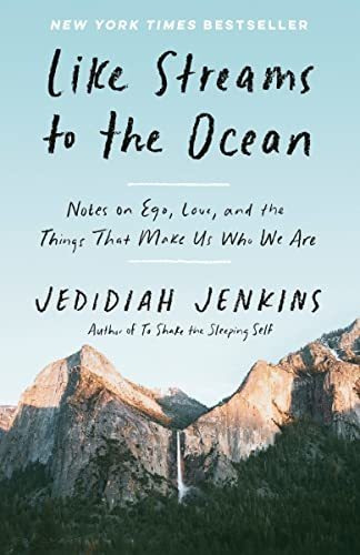 Book : Like Streams To The Ocean Notes On Ego, Love, And Th