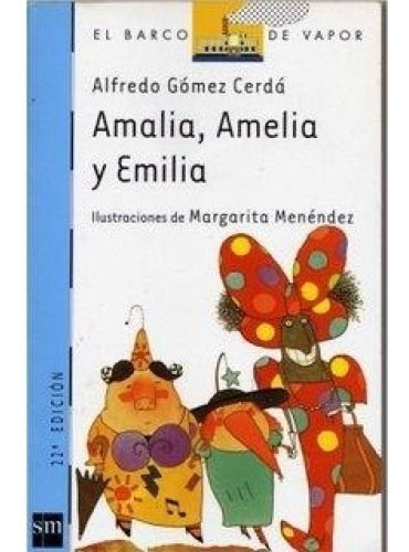 Amalia, Amelia Y Emilia - Sm