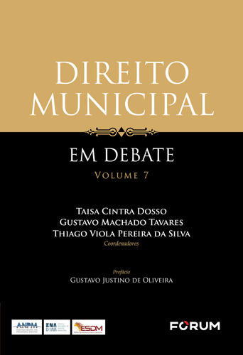 Direito Municipal Em Debate - Volume 7, De Cintra Dosso, Taisa / Vio / Machado Tavares, Gustavo. Editora Forum, Capa Mole Em Português