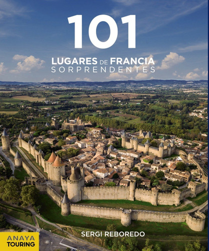 Libro 101 Lugares De Francia Sorprendentes - Reboredo Manzan