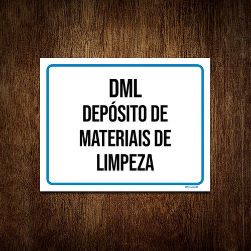Placa Sinalização - Dml Depósito Materiais Limpeza 27x35