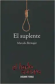 El Suplente - Birmajer Marcelo (libro) - Nuevo