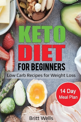 Libro Keto Diet For Beginners: Low Carb Recipes For Weigh...