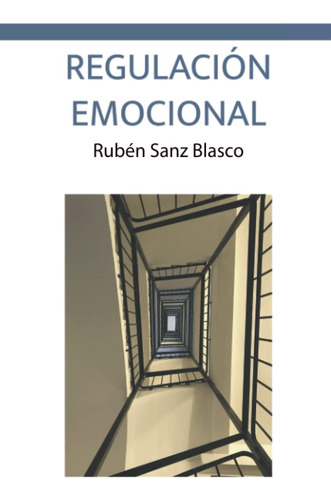 Libro: Regulación Emocional (spanish Edition)