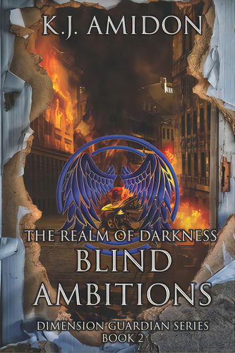Dimension Guardian: The Realm Of Darkness - Blind Ambitions, De Amidon, K. J.. Editorial Lightning Source Inc, Tapa Blanda En Inglés
