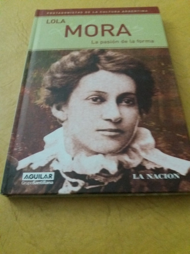Lola Mora - La Pasión De La Forma