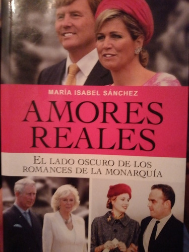 Amores Reales/ María Isabel Sanchez