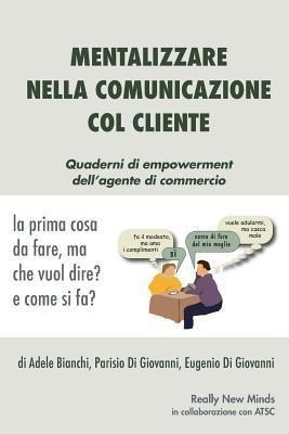 Mentalizzare Nella Comunicazione Col Cliente : La Prima C...