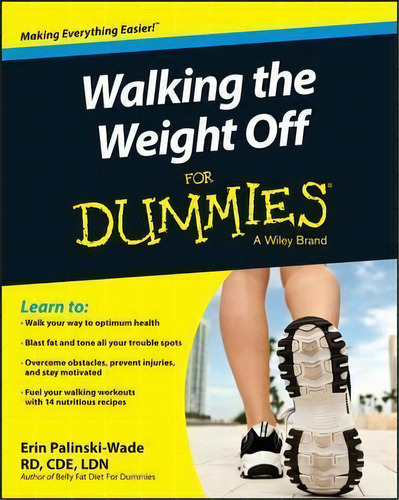 Walking The Weight Off For Dummies, De Erin Palinski-wade. Editorial John Wiley Sons Inc, Tapa Blanda En Inglés