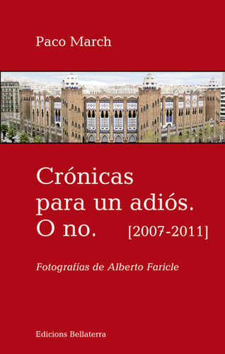 Cronicas Para Un Adios, O No (libro Original)