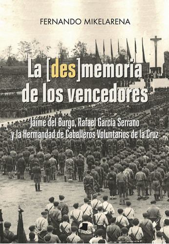 Libro La [des]memora De Los Vencedores - Mikelarena, Fernand