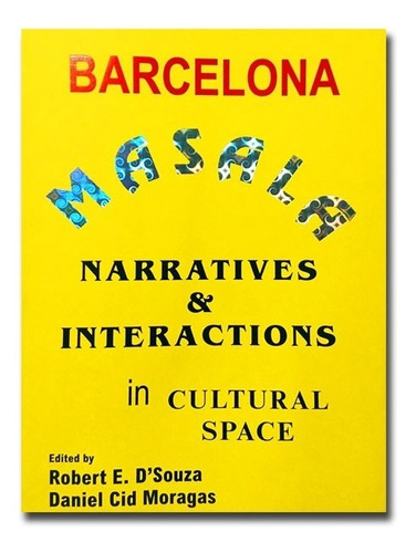 Barcelona Masala Narratives & Interactions In Cultural