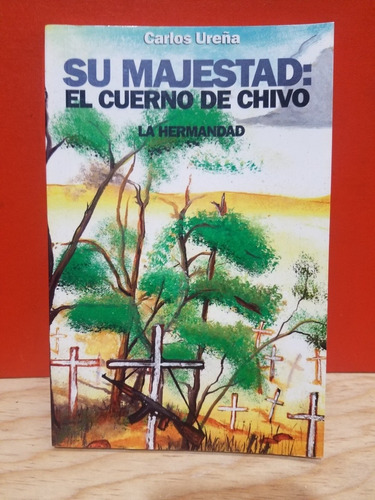 Su Majestad: El Cuerno De Chivo - Ureña Carlos