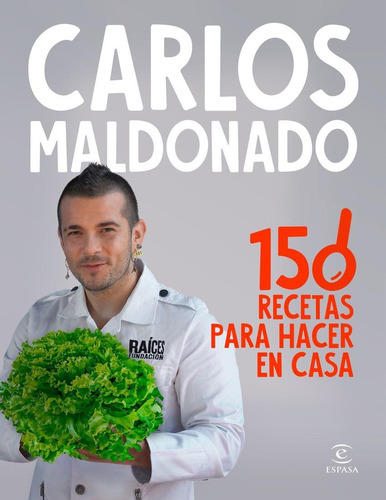 Libro: 150 Recetas Para Hacer En Casa. Maldonado, Carlos. Es