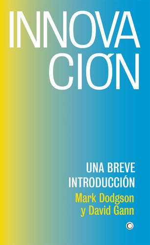 Innovacion Una Breve Introduccion - Dodgson,mark/gann,david