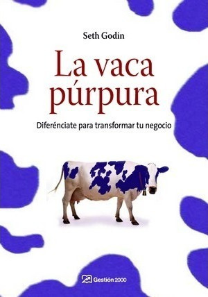 La Vaca Púrpura : Diferénciate Para Transformar T (original)