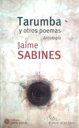 Tarumba Y Otros Poemas / Jaime Sabines / Patria Grande / N1