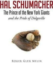 Hal Schumacher - The Prince Of The New York Giants - Roge...