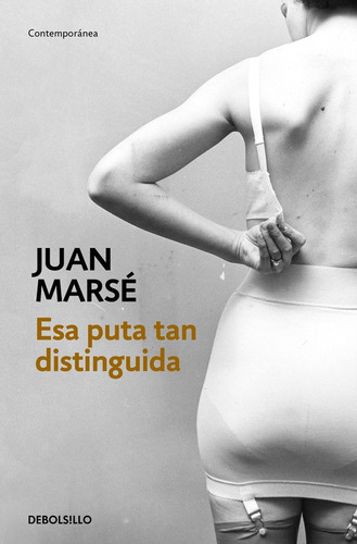 Esa puta tan distinguida, de Marsé, Juan. Serie Lumen Editorial Lumen, tapa blanda en español, 2016