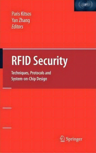 Rfid Security : Techniques, Protocols And System-on-chip Design, De Paris Kitsos. Editorial Springer-verlag New York Inc., Tapa Dura En Inglés