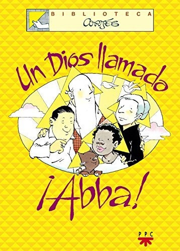 Un Dios Llamado Abba: 1 (biblioteca Cortés)