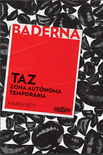 Taz, de Bey, Hakim. Série Coleção Baderna Editora Campos Ltda, capa mole em português, 2018