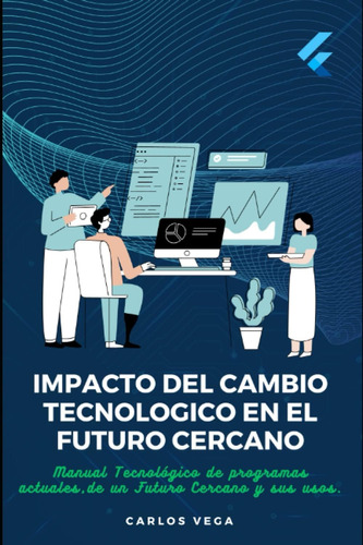 Libro: Impacto Del Cambio Tecnológico En El Futuro Cercano (
