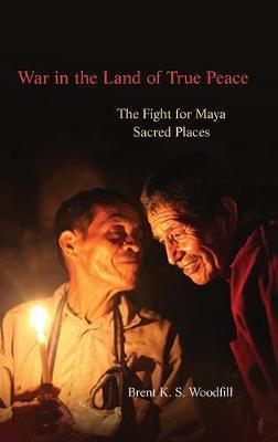 Libro War In The Land Of True Peace : The Fight For Maya ...