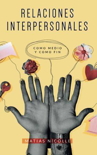 Libro Relaciones Interpersonales: Como Medio Y Como Fin (spa