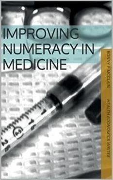 Improving Numeracy In Medicine (black And White Version) ...