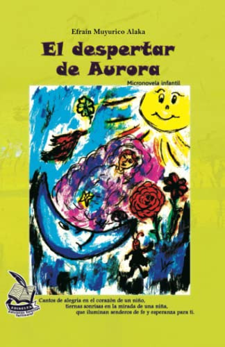 El Despertar De Aurora: Cantos De Alegria En El Corazon De U