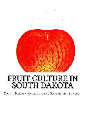 Libro Fruit Culture In South Dakota - South Dakota Agricu...