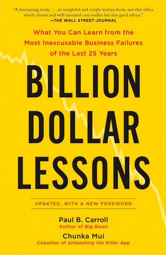 Billion Dollar Lessons: What You Can Learn From The Most Inexcusable Business Failures Of The Last 25 Ye Ars, De Carroll, Paul B.. Editorial Portfolio, Tapa Blanda En Inglés