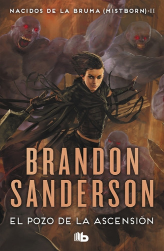 El Pozo De La Ascensión (nacidos De La Bruma [mistborn) 2