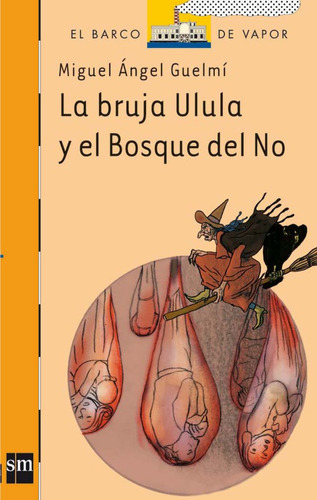 Bruja Ulula Y El Bosque Del No,la Bvn - Sanchez,miguel