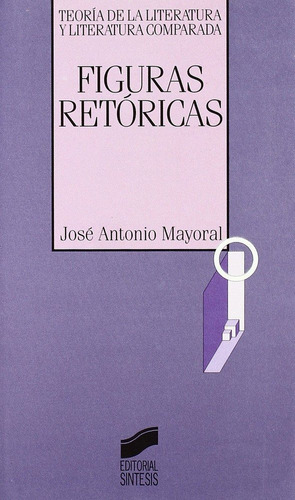 Figuras Retãâ³ricas, De Mayoral Ramírez, José Antonio. Editorial Sintesis, Tapa Blanda En Español
